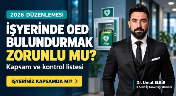 işyerinde OED bulundurmak zorunlu mu