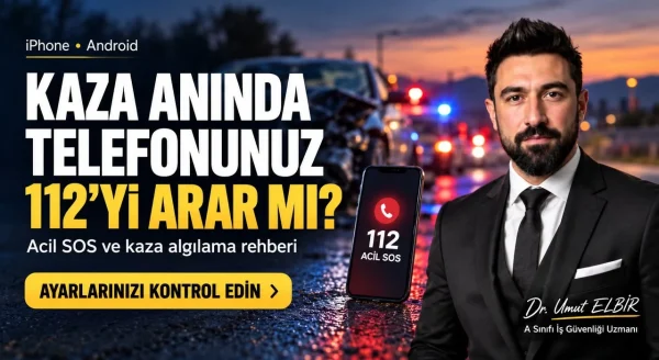 telefonunuz trafik kazasında 112'yi arar mı